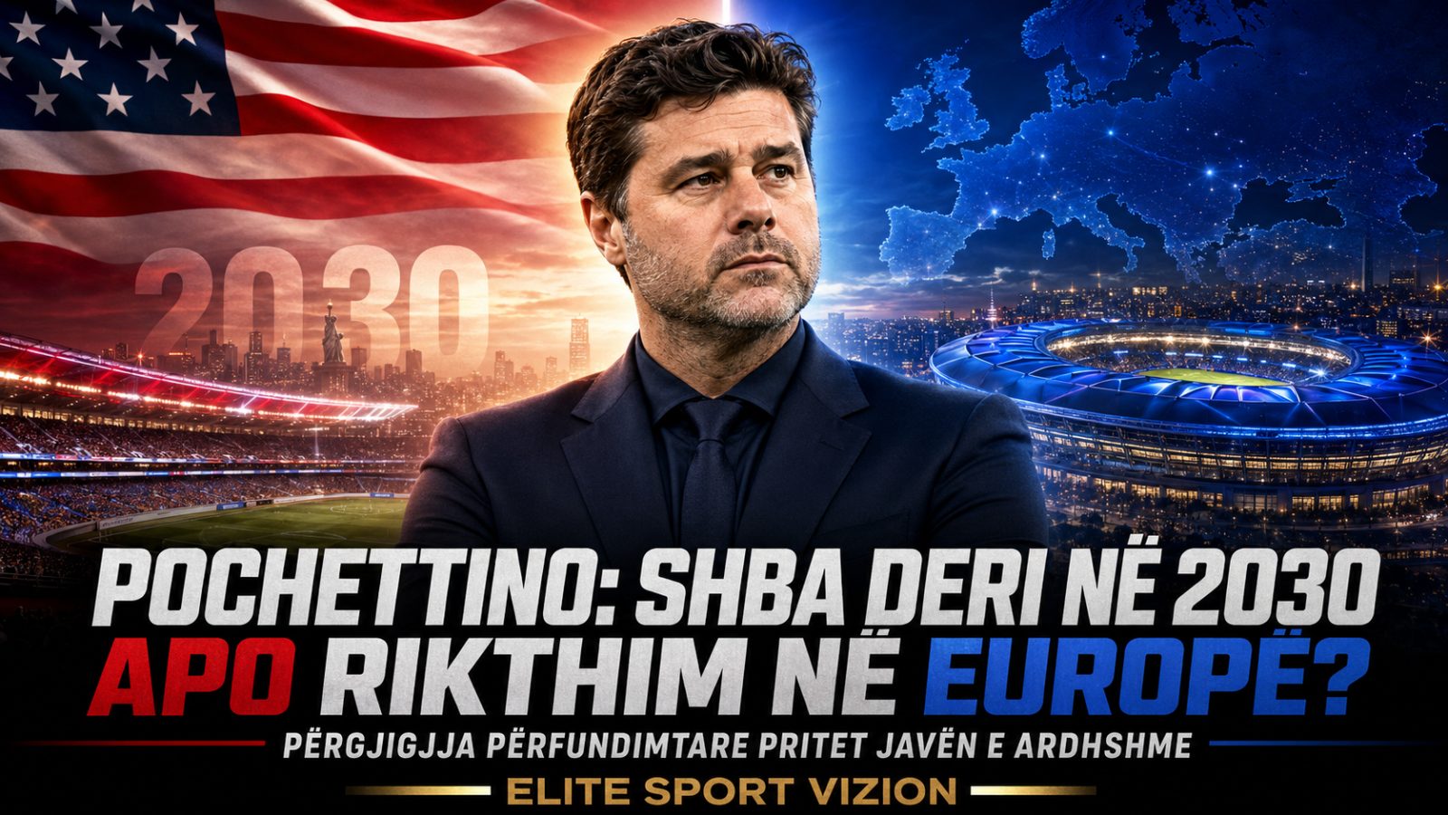 Mauricio Pochettino vendos javën e ardhshme për të ardhmen me SHBA-në