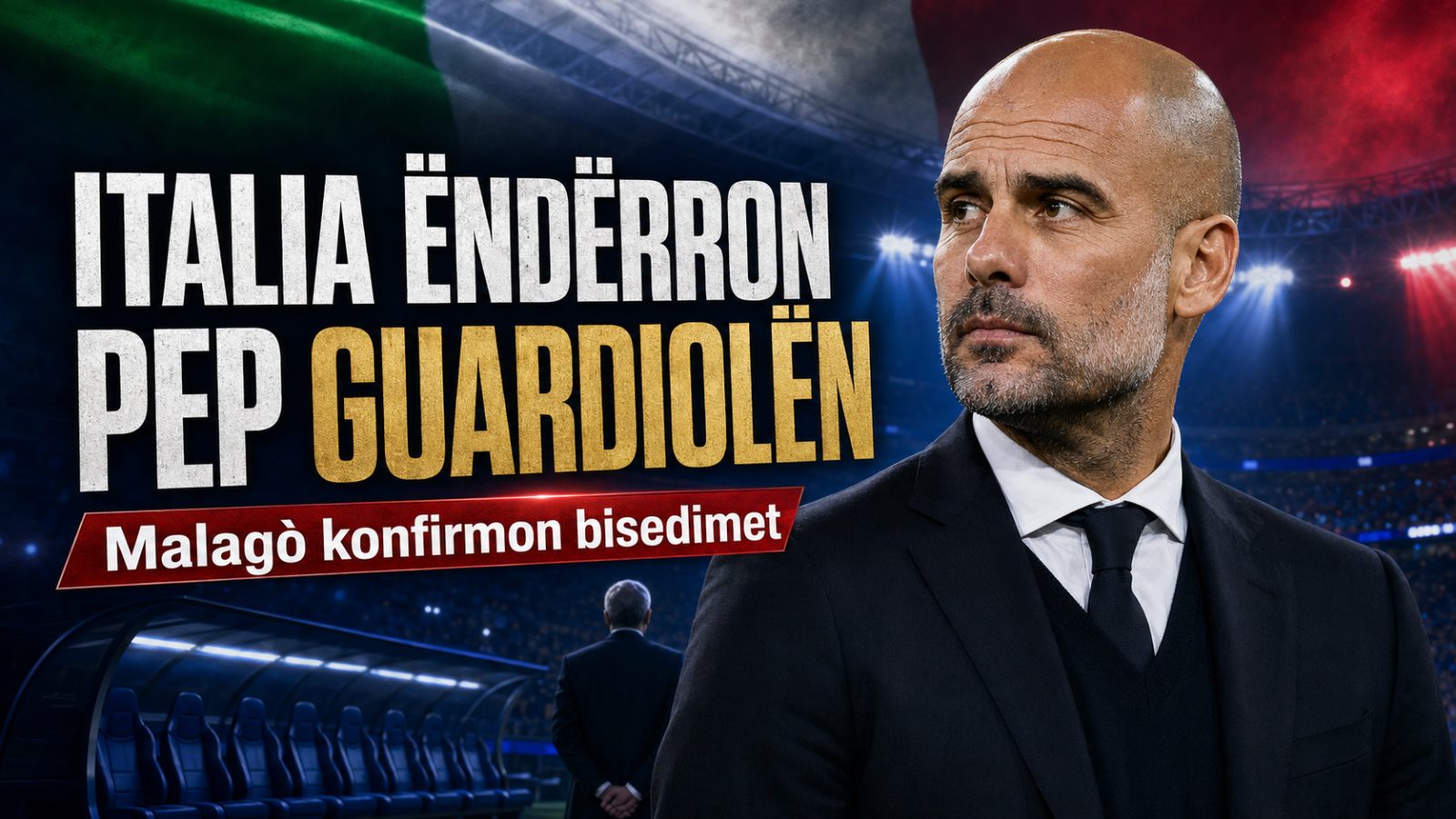 Italia ëndërron Pep Guardiolën, Malagò konfirmon bisedimet: “Ka një buxhet, por për të mund të bëjmë përjashtim”