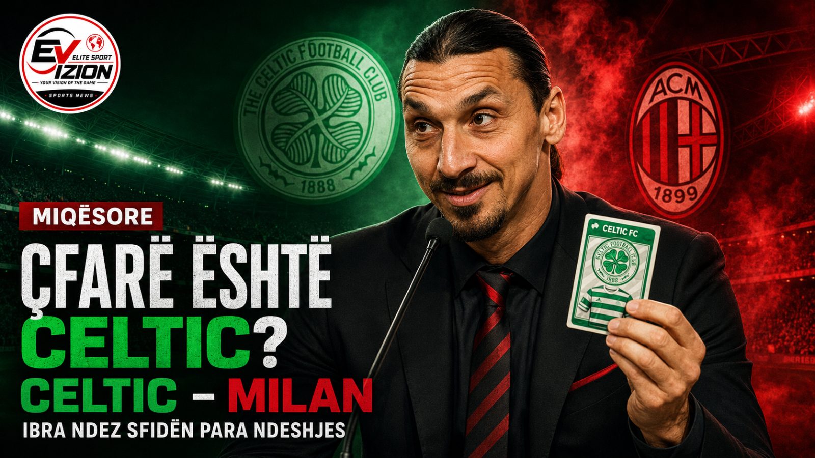Ibrahimovic provokon para miqësores Celtic–Milan: “Çfarë është Celtic?”