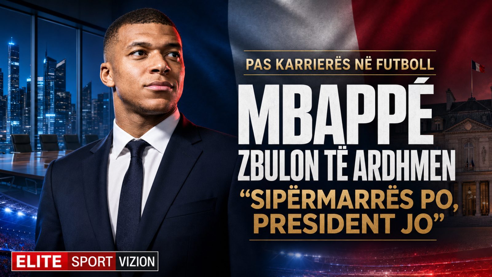Mbappé zbulon planet pas futbollit: “Sipërmarrës po, president i Francës jo”