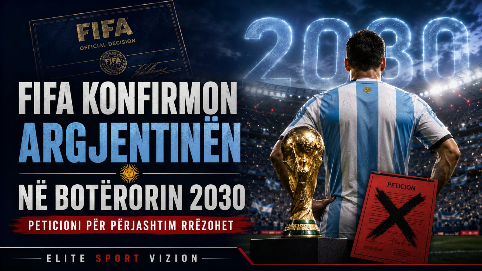 FIFA mbyll debatin: Argjentina ruan vendin në Botërorin 2030, peticioni për përjashtim nuk merret parasysh