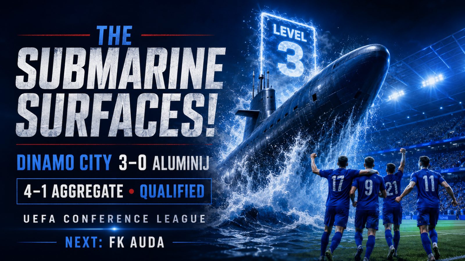 The “Submarine” Surfaces and Reaches Level Three! Dinamo City Dominate Aluminij