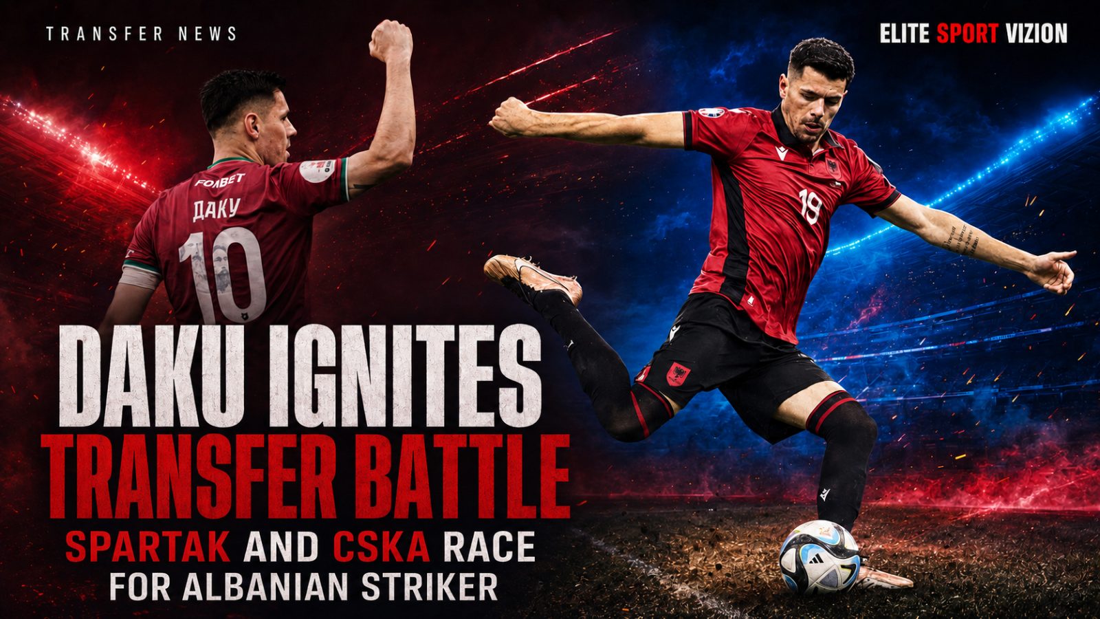 Mirlind Daku Ignites Transfer Battle: Spartak and CSKA Compete for Albanian Striker