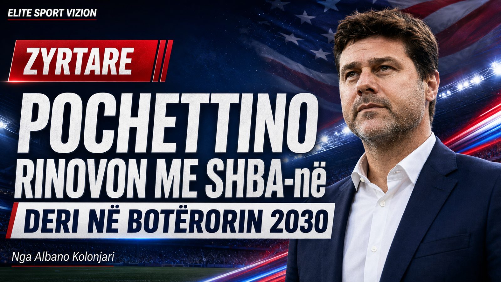 ZYRTARE: Mauricio Pochettino rinovon me SHBA-në deri në Botërorin 2030