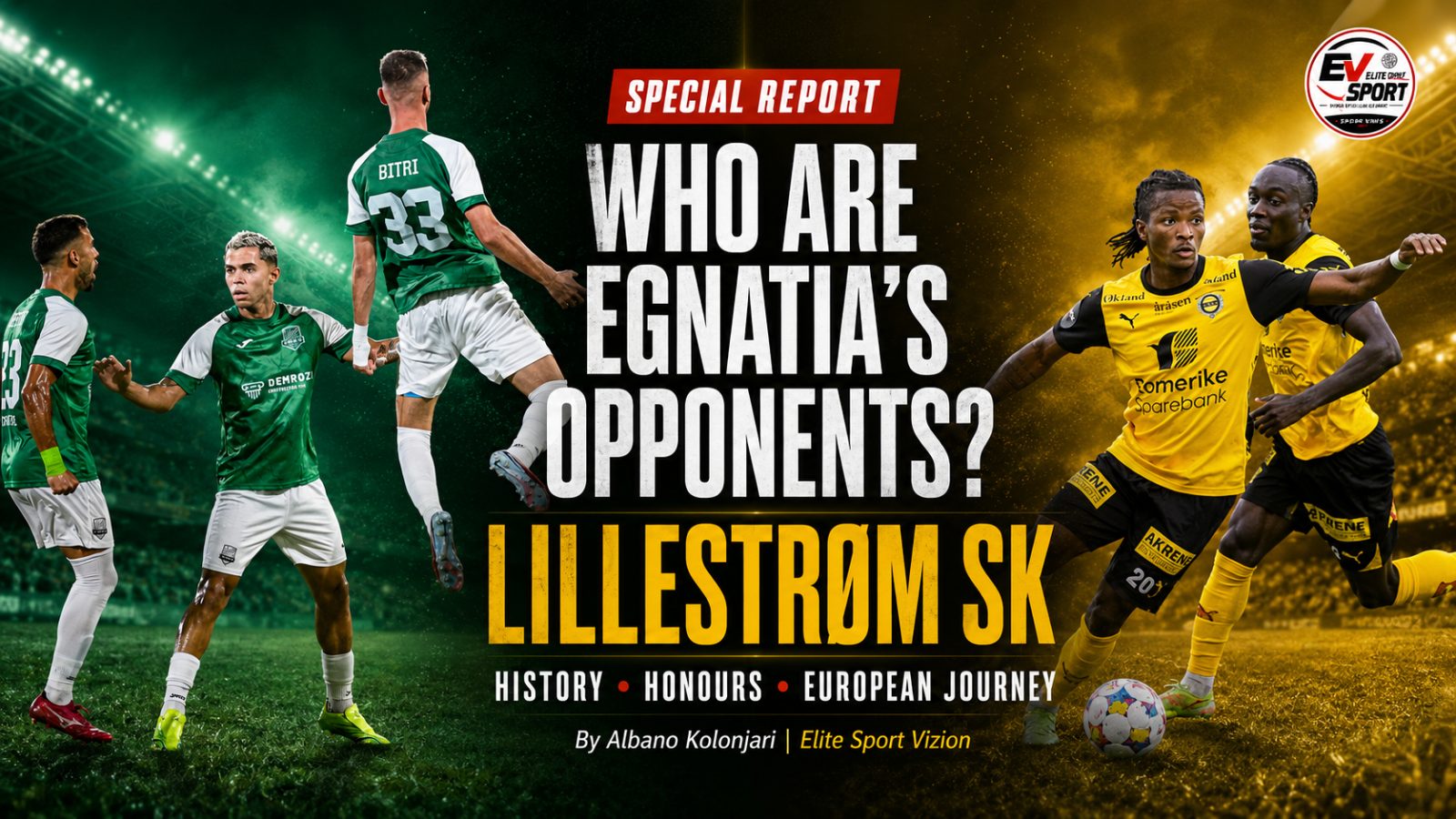 SPECIAL REPORT/ Who Are Egnatia’s Opponents? The History, Honours and European Journey of Lillestrøm