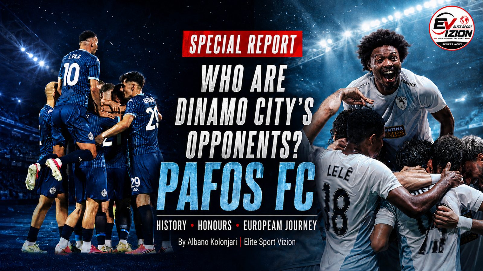 SPECIAL REPORT/ Who Are Dinamo City’s Opponents? The History and Remarkable European Rise of Pafos FC