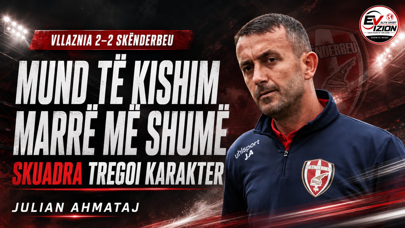 Julian Ahmataj: Mund të kishim marrë më shumë, Skënderbeu tregoi karakter