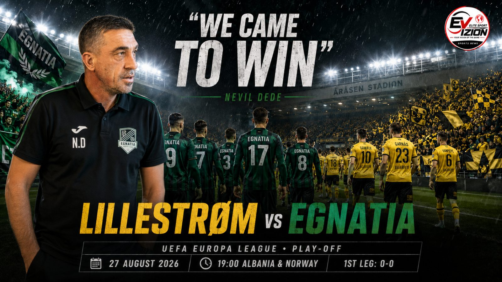 EGNATIA, 90 MINUTES FROM THE LEAGUE PHASE! DEDE: WE CAME TO NORWAY TO WIN