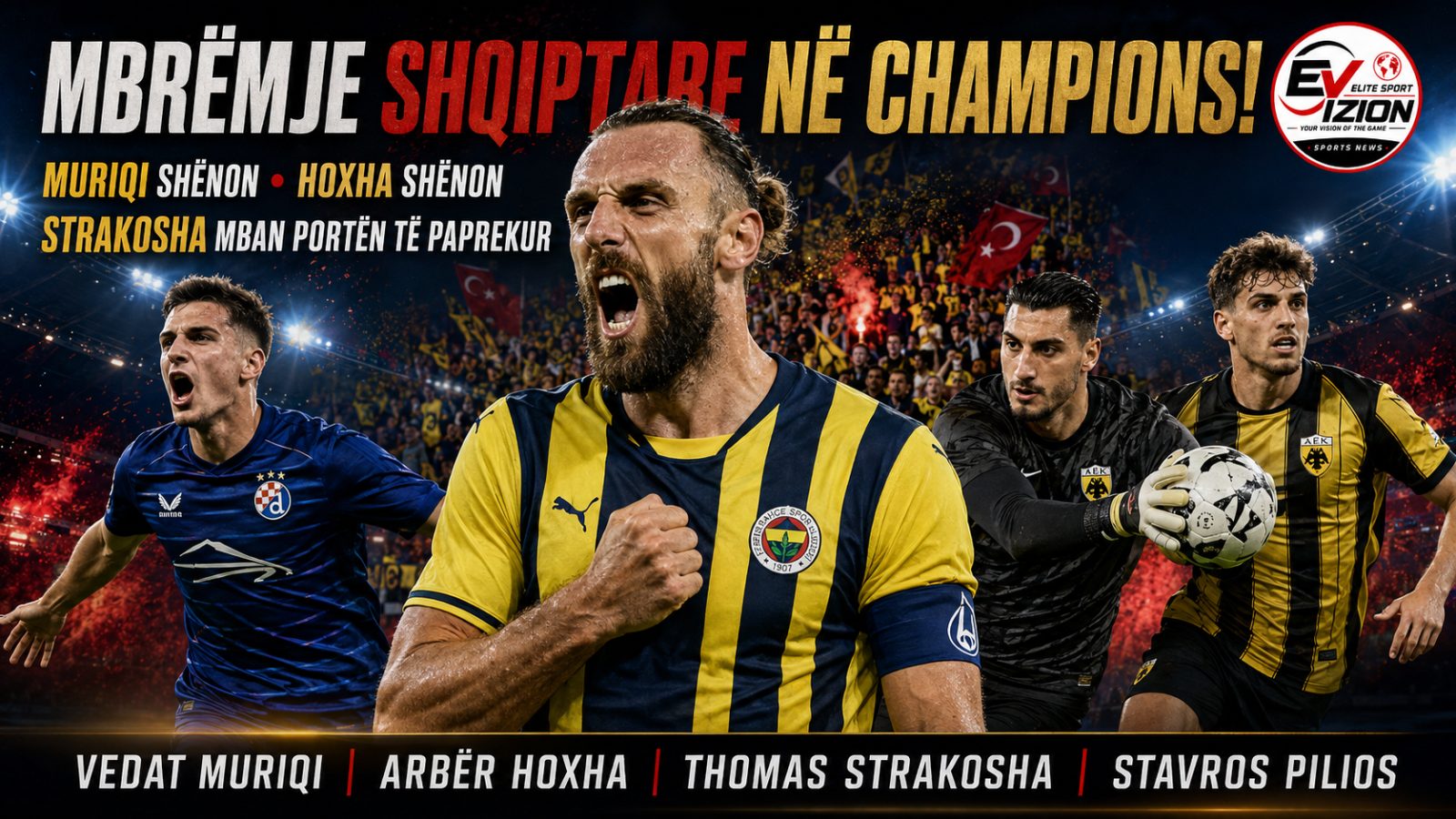 MBRËMJE SHQIPTARE NË CHAMPIONS! MURIQI DËRGON FENERBAHÇEN NË FAZËN E LIGËS, HOXHA SHËNON, STRAKOSHA MBAN PORTËN TË PAPREKUR