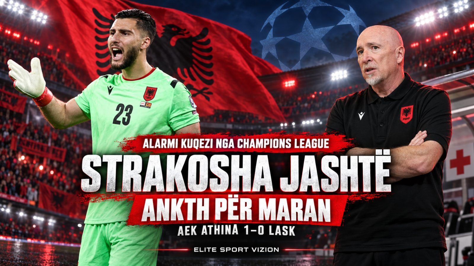 Alarmi kuqezi vjen nga Champions League: AEK fiton, Strakosha e shikon nga tribuna