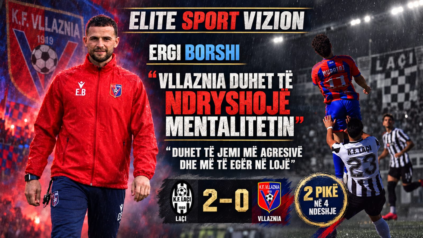 BORSHI PAS HUMBJES NË LAÇ: “VLLAZNIA DUHET TË NDRYSHOJË MENTALITETIN”