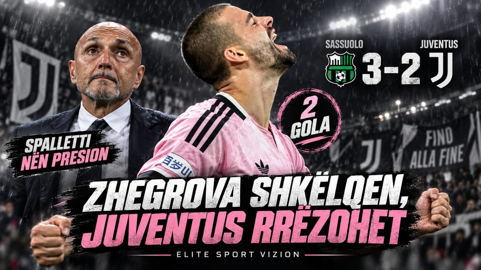 ZHEGROVA SHKËLQEN ME DY GOLA, POR JUVENTUS RRËZOHET: SPALLETTI NËN PRESION PAS HUMBJES ME SASSUOLON