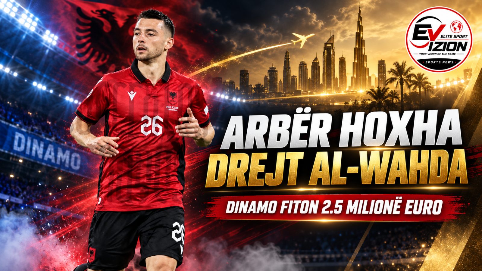 Arbër Hoxha drejt Al-Wahda, Dinamo Zagreb pritet të përfitojë 2.5 milionë euro