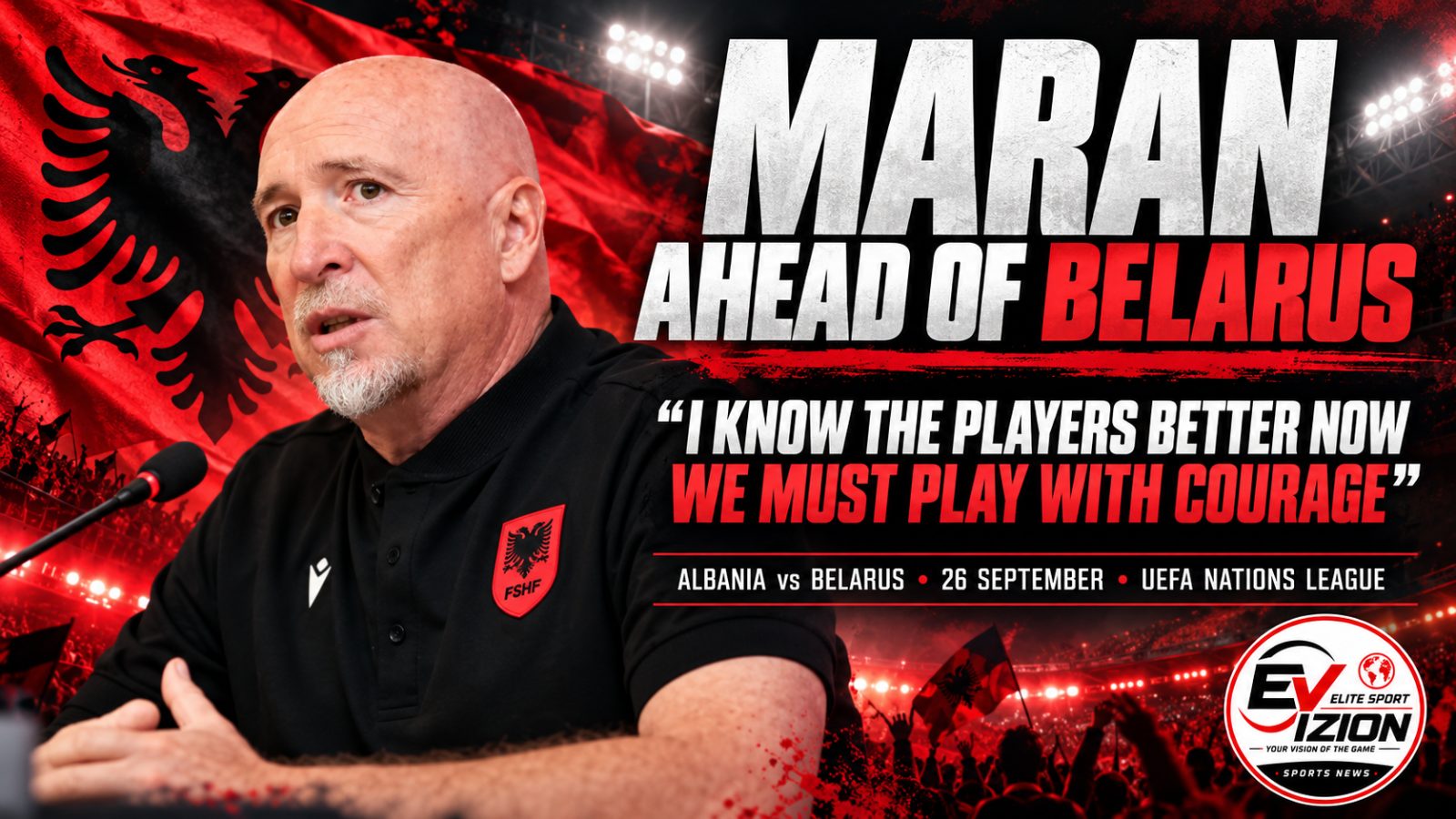 Maran Ahead of Belarus: “I Know the Players Better Now; We Must Play with Courage”