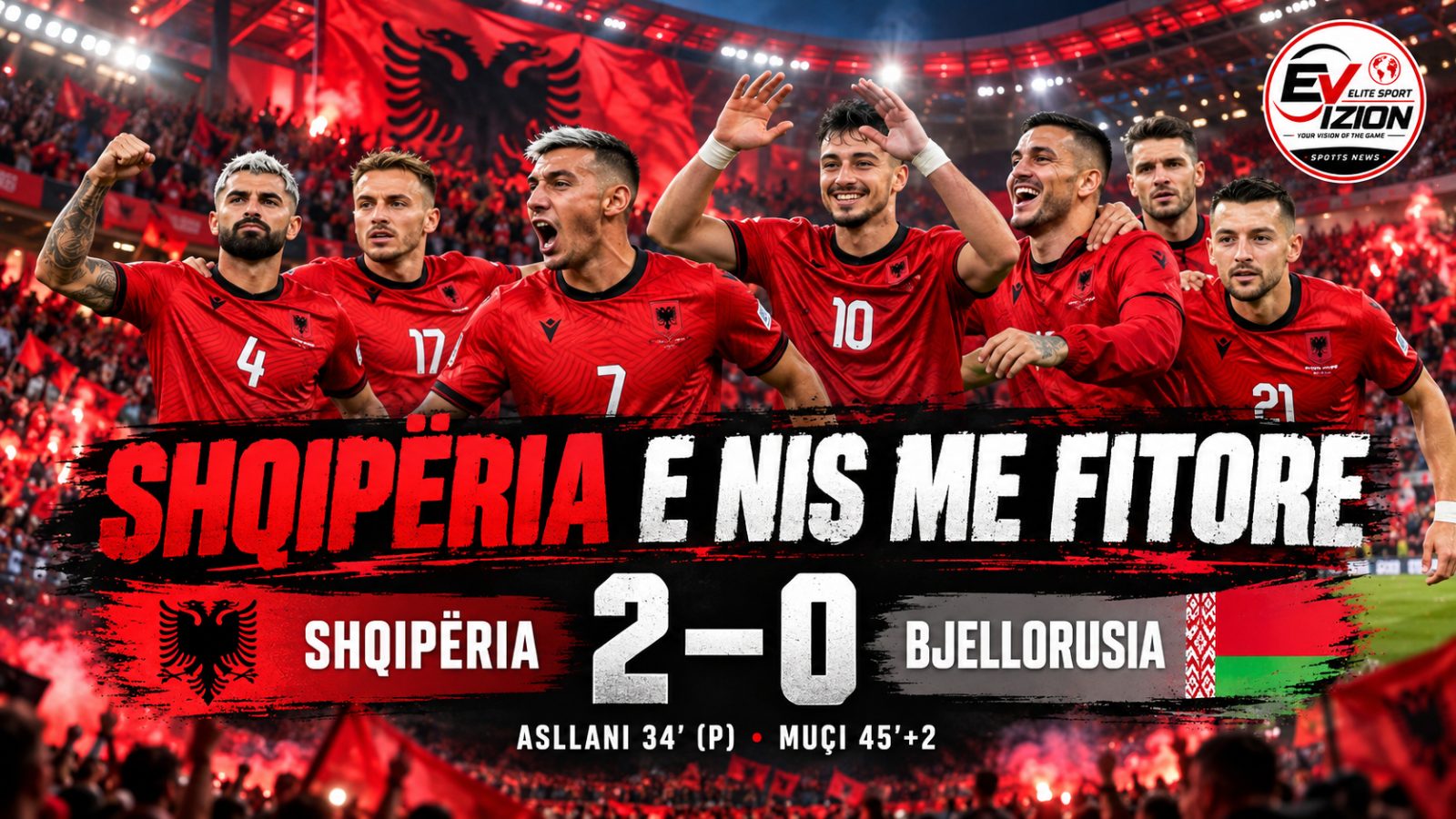 Shqipëria e nis me fitore: Asllani dhe Muçi vendosin ndaj Bjellorusisë, Maran vlerëson reagimin e skuadrës