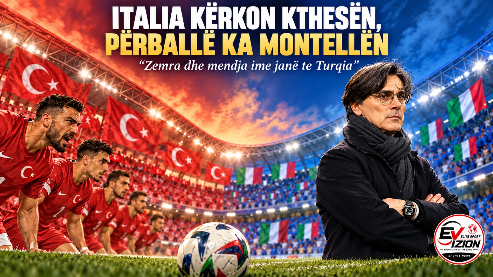 Italia kërkon kthesën, por përballë ka Montellën: “Zemra dhe mendja ime janë vetëm te Turqia”