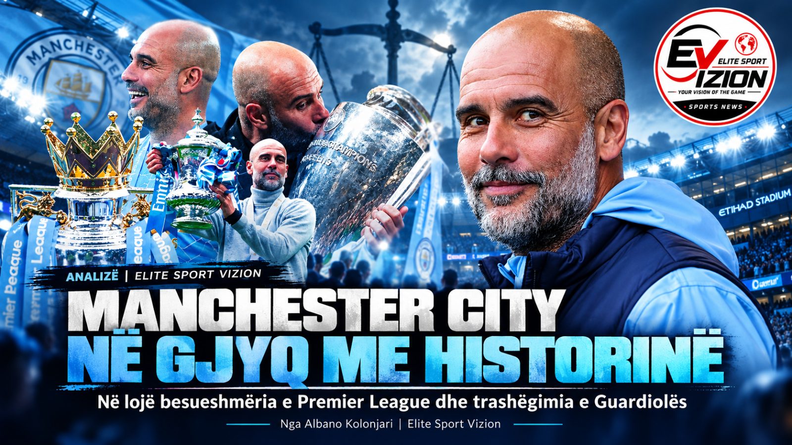 Manchester City në gjyq me historinë: në lojë besueshmëria e Premier League dhe trashëgimia e Guardiolës