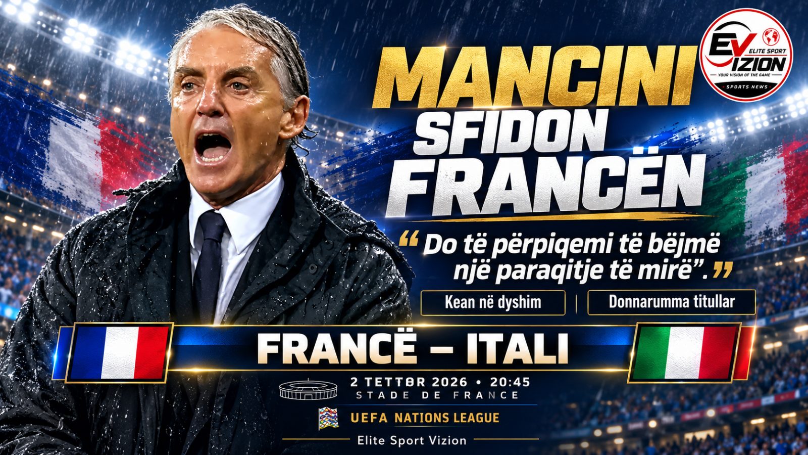 Mancini sfidon Francën: “Do të përpiqemi të bëjmë një paraqitje të mirë”. Kean në dyshim, Donnarumma i sigurt