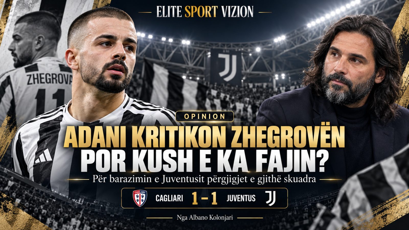 Adani kritikon Zhegrovën, por kush mban përgjegjësi për barazimin e Juventusit?
